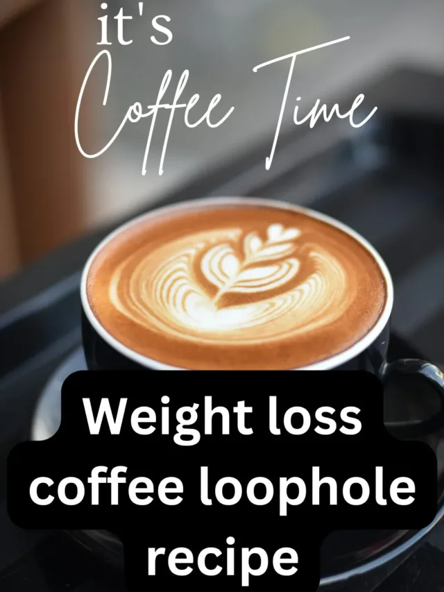 Weight loss coffee loophole recipe